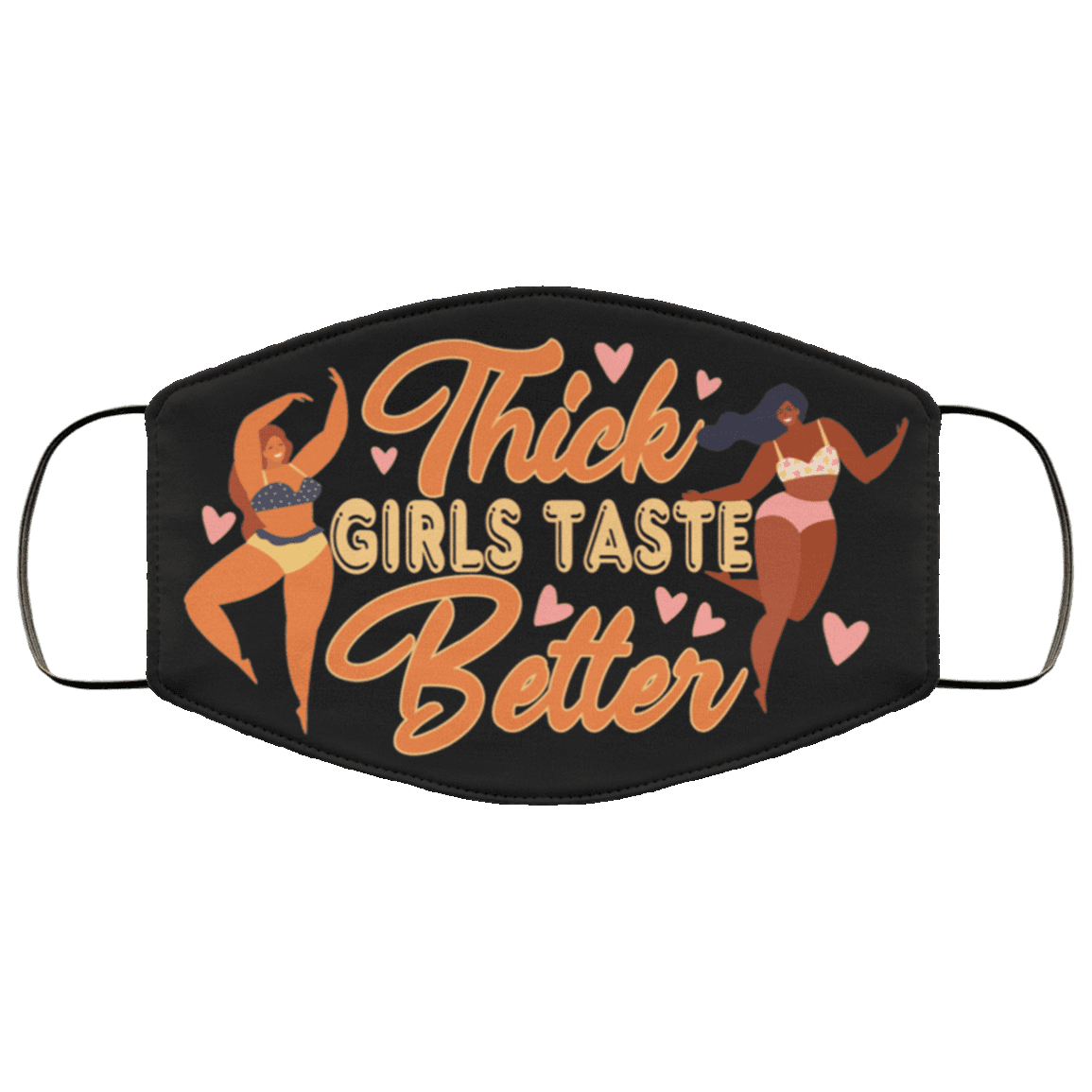 Thick Girls Taste Better Washable Reusable Custom - Printed Cloth Face Mask Cover, Black, Cloth Face Cover