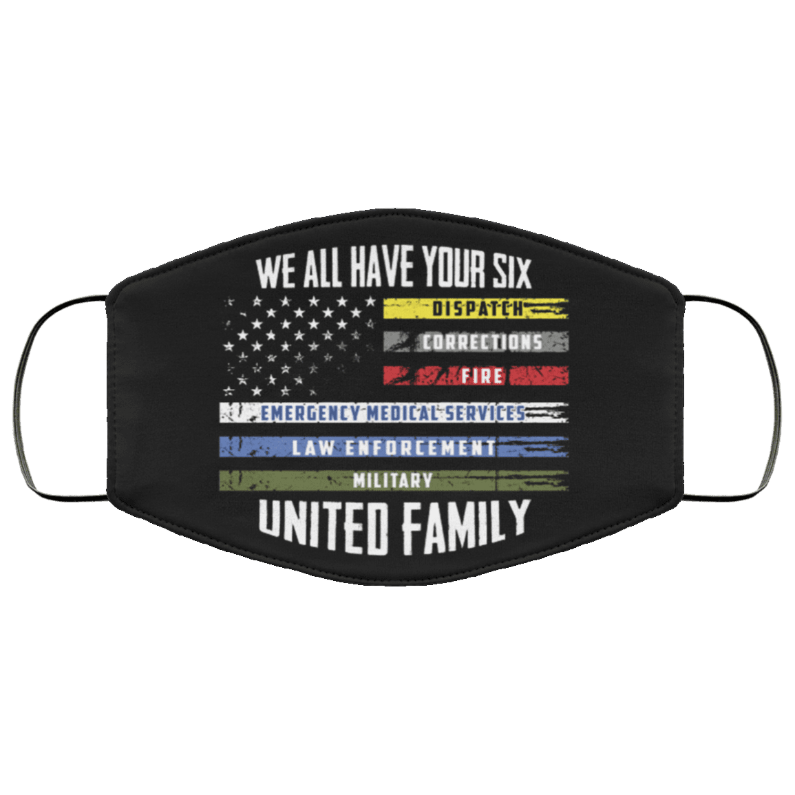 We All Have Your Six United Family Thin Line Military Police Flag Washable Reusable Printed Cloth Face Mask, Black, Cloth Face Cover