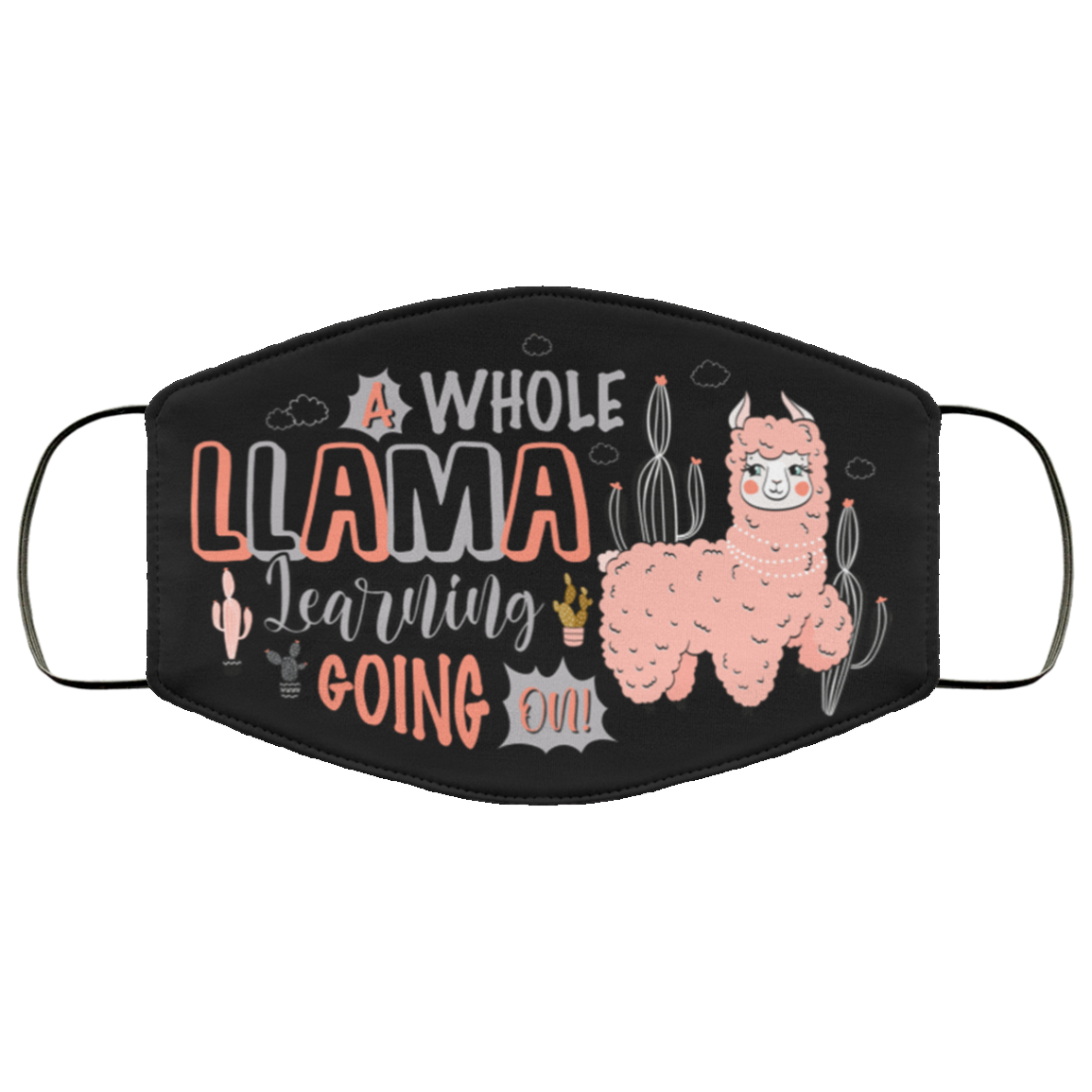 A Whole Llama Learning Going On Washable Reusable Custom - Printed Cloth Face Mask Cover, Black, Cloth Face Cover