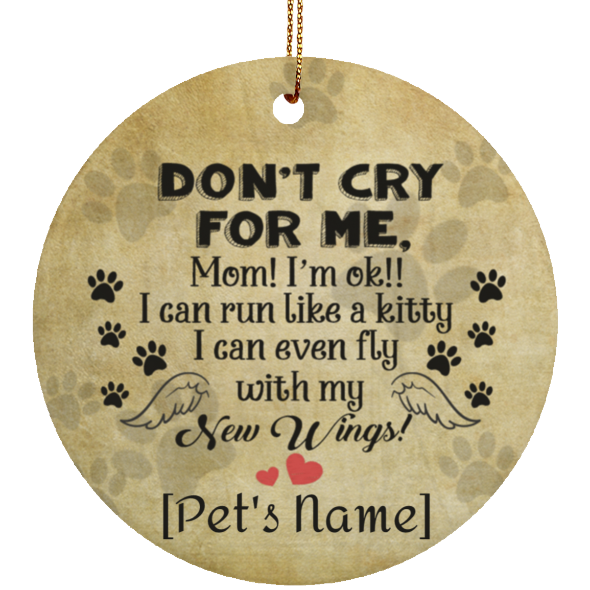 Personalized Don't Cry For Me I Can Run I Can Even Fly With My New Wings Porcelain Ceramic Circle Ornament, White, Ceramic Circle Ornament
