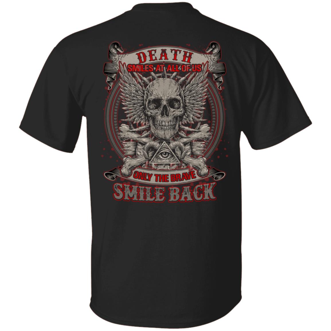 Death Smiles At All Of Us Only The Brave Smile Back Grim Reaper Plain Front - Print On Back T-Shirt, Black, Unisex T-Shirt