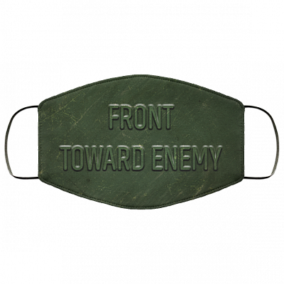 Front Toward Enemy M18 Claymore Mine Washable Reusable Custom - Printed Cloth Face Mask Cover, White, Cloth Face Cover