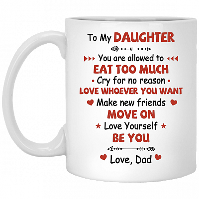 Love Yourself and Be You Love Dad Ceramic Coffee Mug - Beer Stein -Water Bottle -Color Changing Mug, White, 11 oz. White Mug