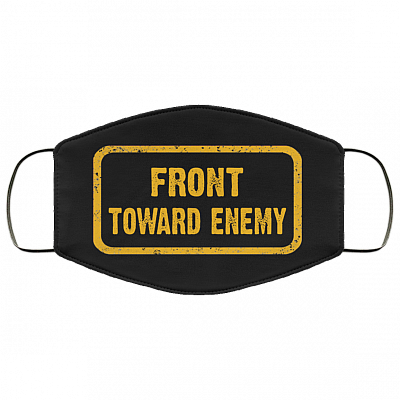 Front Toward Enemy Claymore Mine Washable Reusable Custom - Printed Cloth Face Mask Cover, Black, Cloth Face Cover