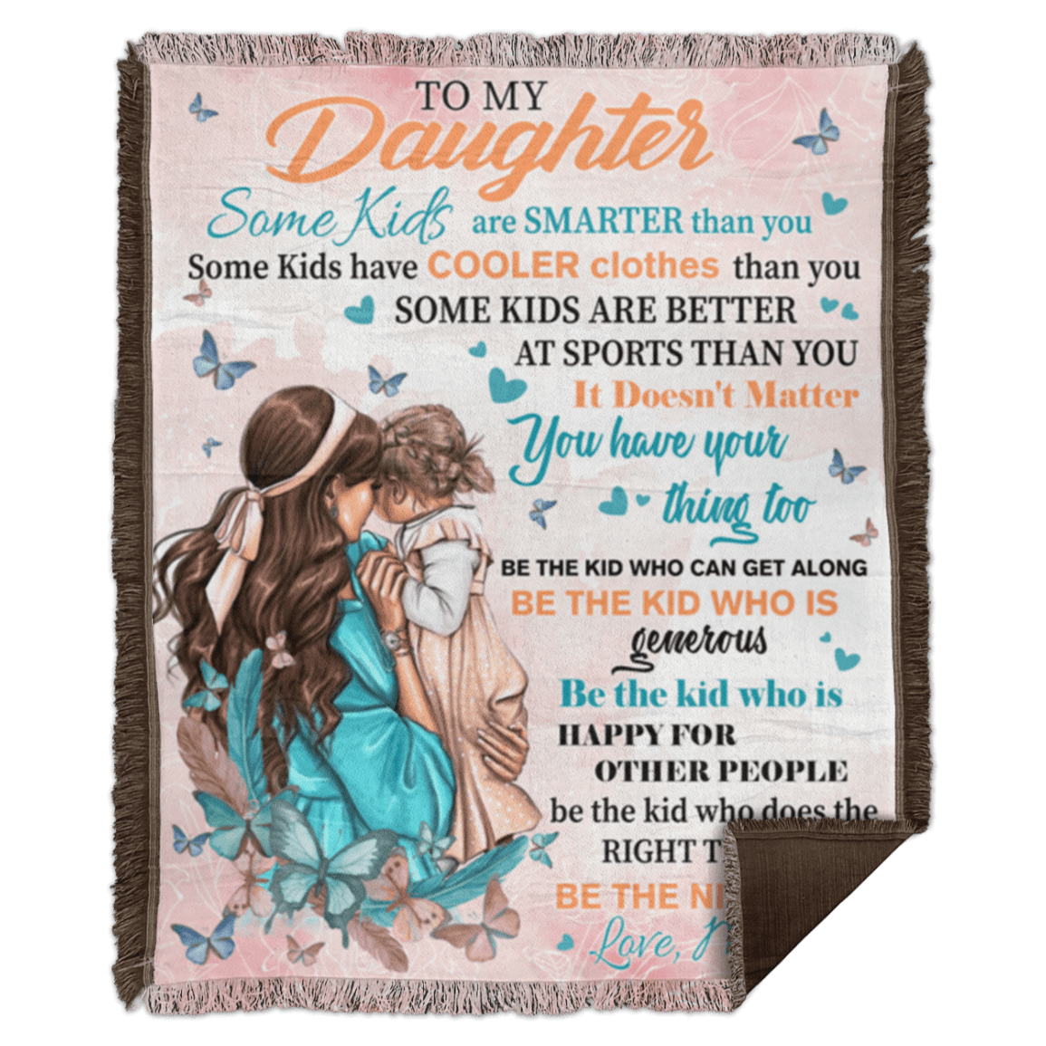 To My Daughter Blanket Be The Kid Who Is Happy For Other People