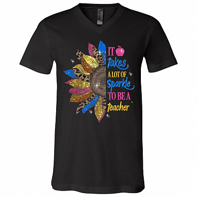 It Takes A Lot Of Sparkle To Be A Teacher Sunflower T-shirt - V-neck - Appreciation Gift For Teacher, Black, V-Neck T-Shirt