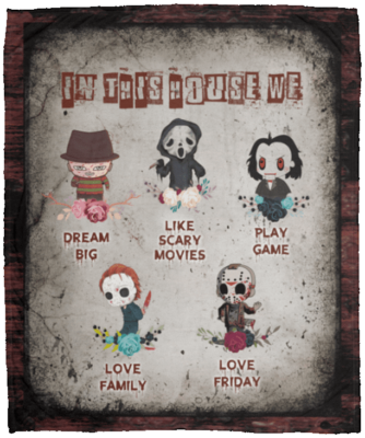 In This House We Love Family Dream Big Like Scary Movies Halloween Murder Fleece Blanket - Mink Sherpa Blanket, White, Cozy Plush Fleece Blanket - 50x60