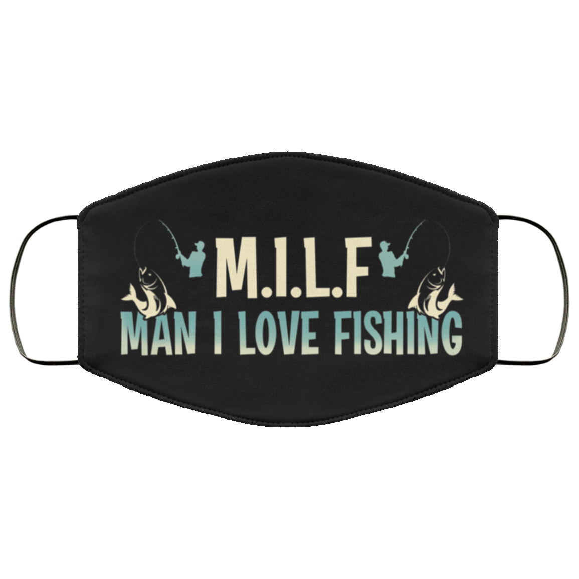 MILF Man I Love Fishing Washable Reusable Custom Printed Cloth Face Mask Cover, Black, Cloth Face Cover