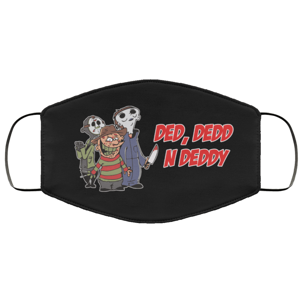 Ded Dedd n Deddy Jason Voorhees Michael Myers Freddy Krueger Washable Reusable - Cloth Face Mask Cover, Black, Cloth Face Cover