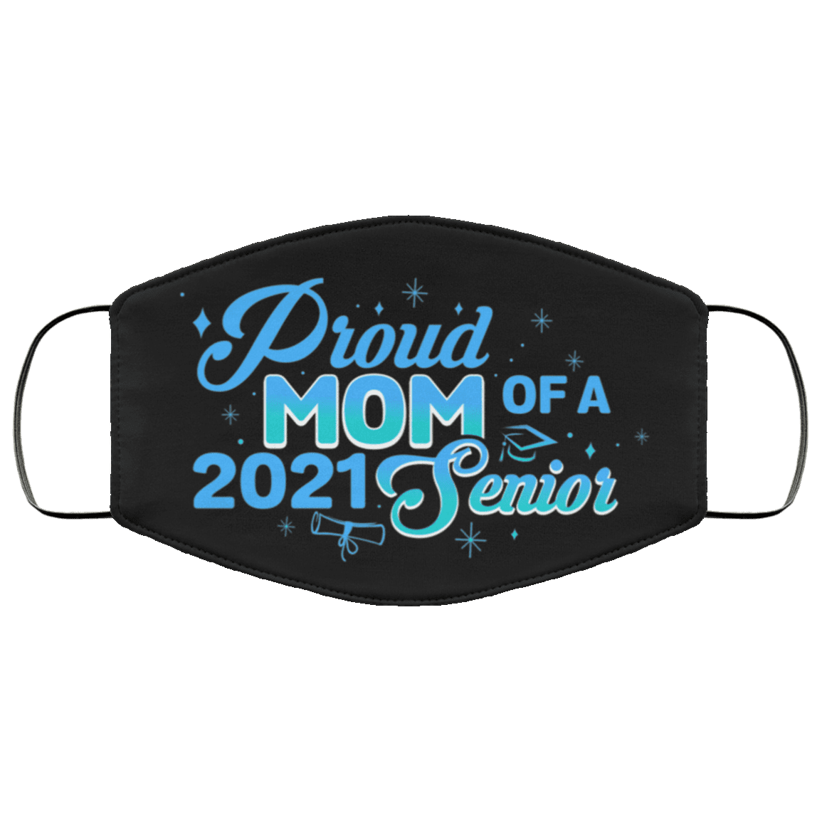 Proud Mom Of A 2021 Senior Washable Reusable Custom - Proud Mom Senior 2021 Printed Cloth Face Mask Cover, Black, Cloth Face Cover