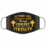 October Girl I Can Do All Things Through Christ Washable Reusable Custom - Printed Cloth Face Mask Cover, Black, Cloth Face Cover
