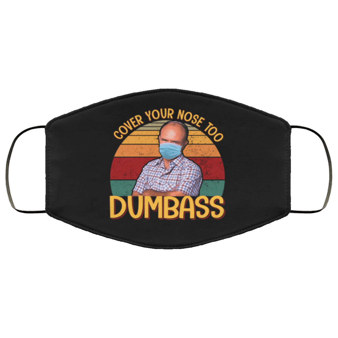 Red Forman Cover Your Nose Dumb Ass Washable Reusable Custom - Printed Cloth Face Mask Cover, Black, Cloth Face Cover