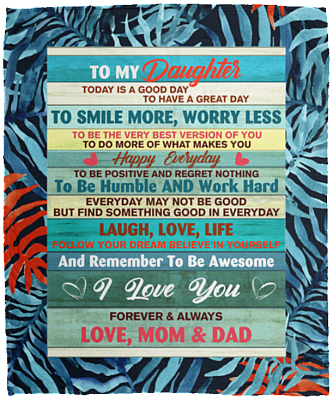 To My Daughter Today Is A Good Day I Love You From Mom And Dad Fleece Blanket - Premium Sherpa Blanket, White, Cozy Plush Fleece Blanket - 50x60