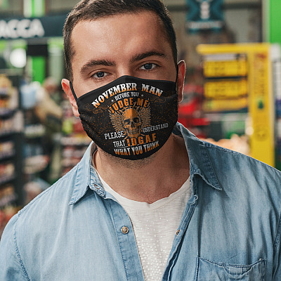 Alternative view of November Man Before You Judge Me Please Understand That IDGAF Washable Reusable Custom - Printed Cloth Face Mask Cover