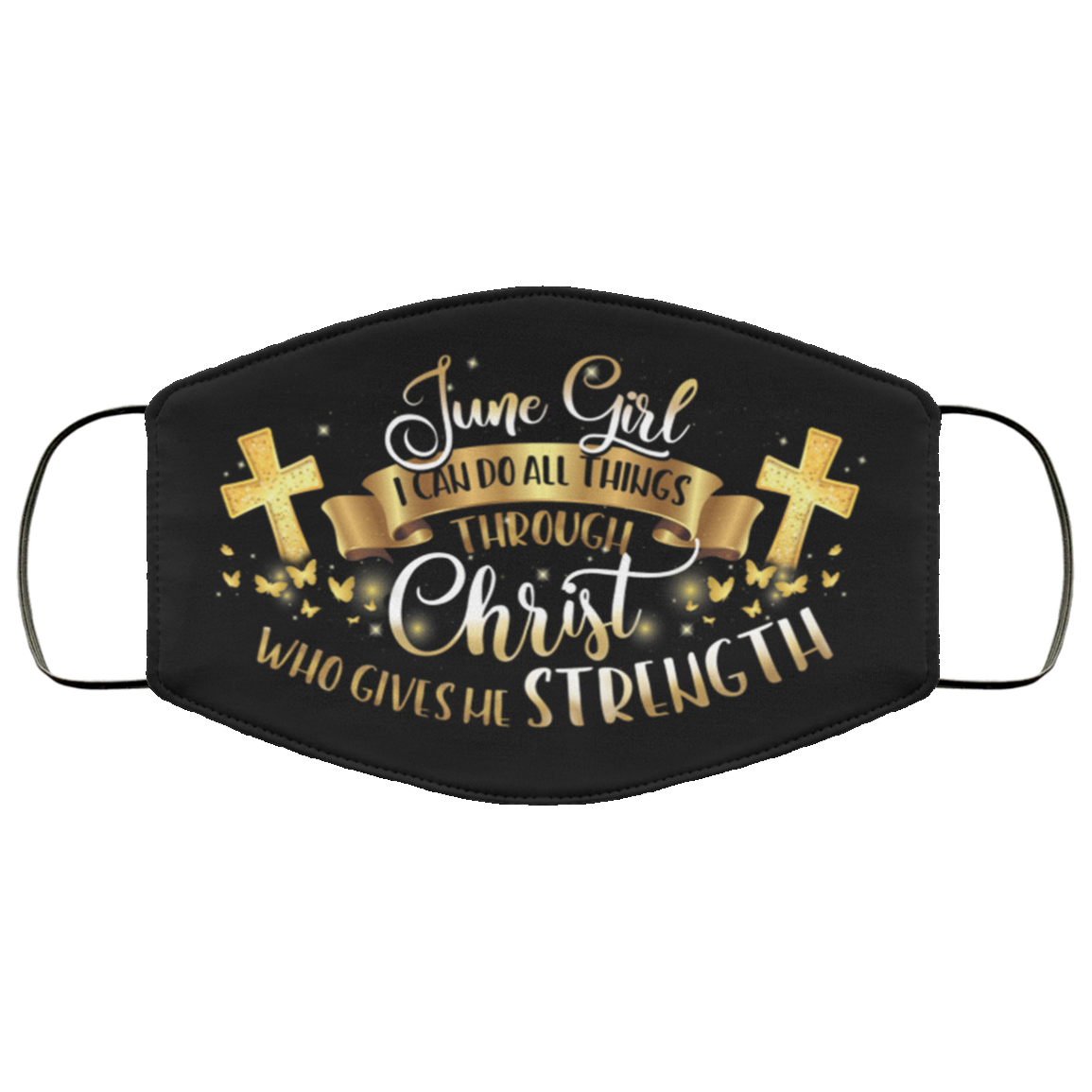June Girl I Can Do All Things Through Christ Washable Reusable Custom Printed Cloth Face Mask Cover, Black, Cloth Face Cover
