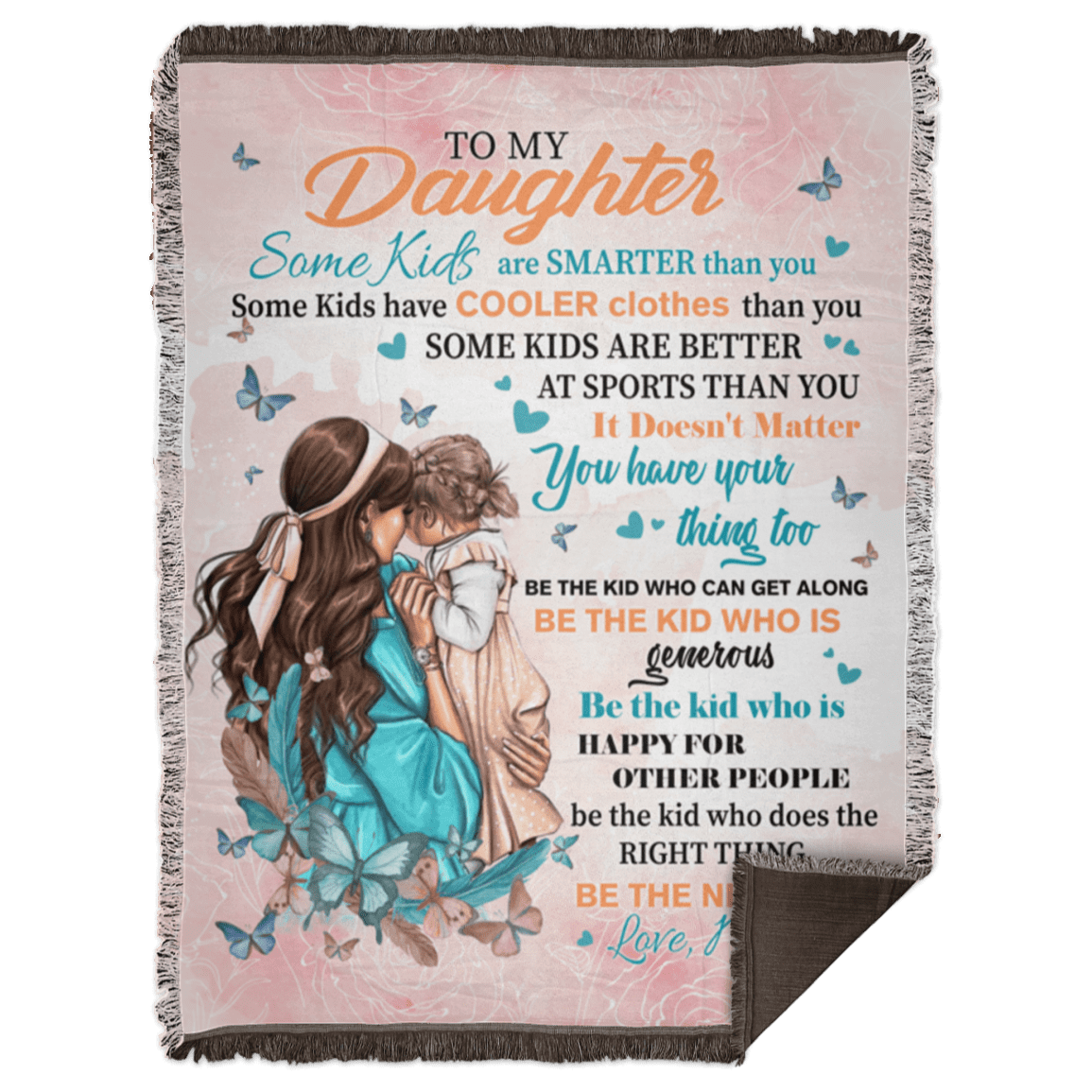 To My Daughter Blanket Be The Kid Who Is Happy For Other People