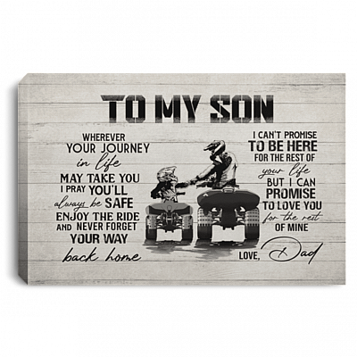 All-Terrain Vehicle To My Son Wherever Your Journey In Life May Take You Framed Canvas Prints - Unframed Poster, White, 0.75'' Framed Canvas