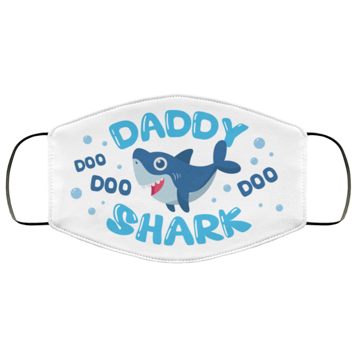 Daddy Shark Doo Doo Doo Washable Reusable Printed Cloth Face Mask Cover - Family Shark Facemask, White, Cloth Face Cover