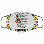 They Whispered To Her Autism Mom Floral Skull Light Washable Reusable Custom - Printed Cloth Face Mask Cover, White, Cloth Face Cover