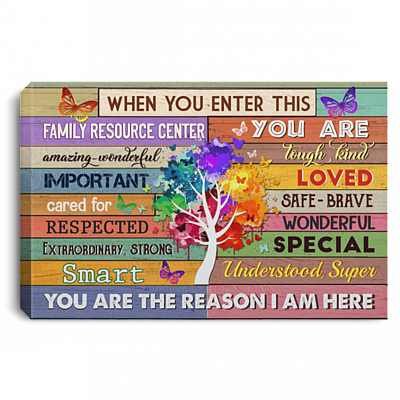 When You Enter This Family Resource Center You Are Amazing Wonderful Framed Canvas Prints - Unframed Poster, White, 0.75'' Framed Canvas