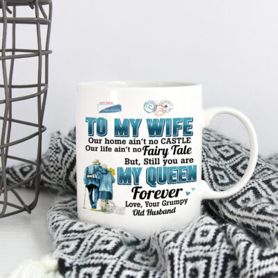 Alternative view of To My Wife Our Home Ain't No Castle Our Life Ain't No Fairy Tale Ceramic Coffee Mug - Beer Stein - Water Bottle