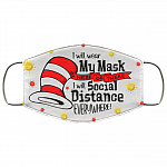 I Will Wear My Mask I Will Social Distance Everywhere Washable Reusable Printed Cloth Face Mask Cover, White, Cloth Face Cover