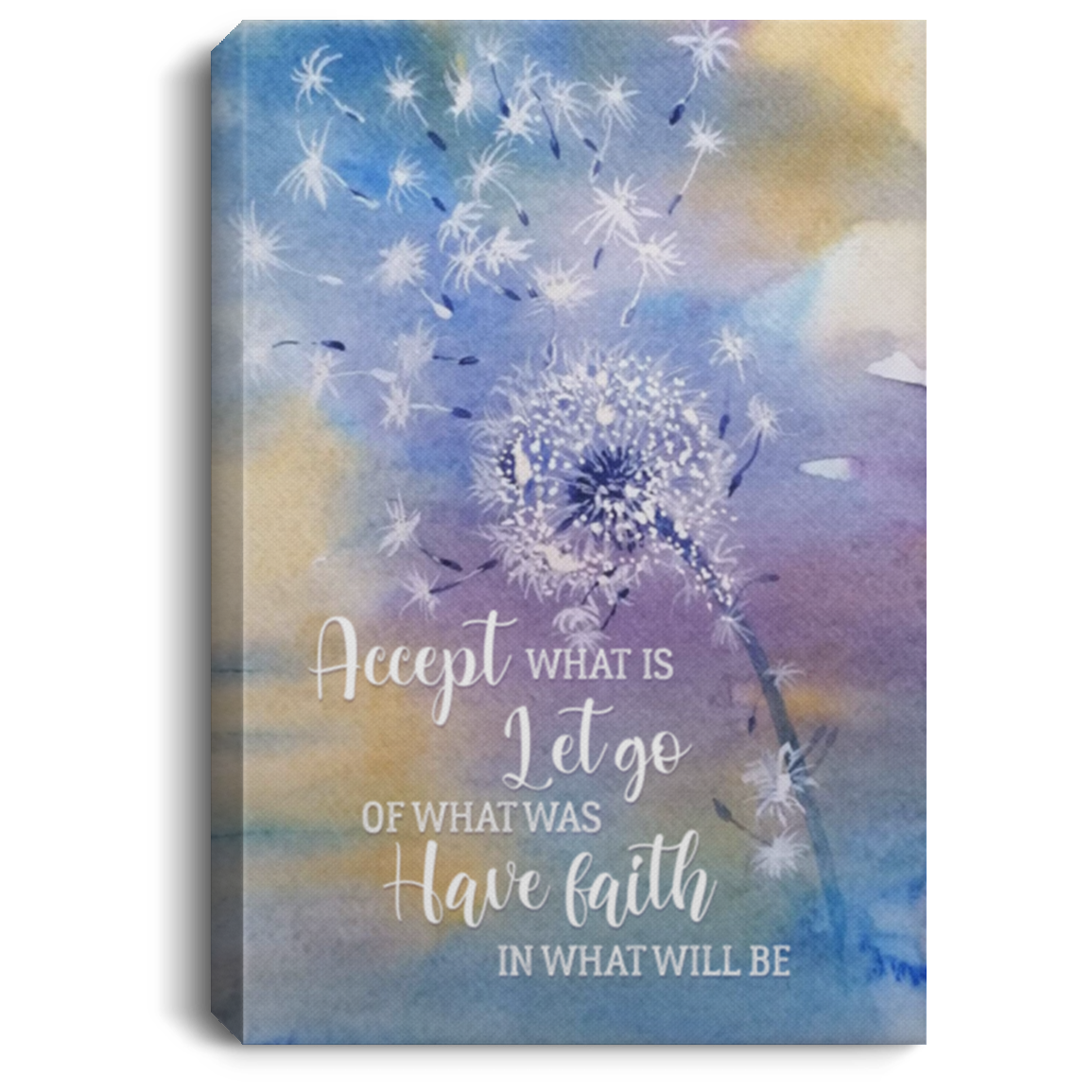 Accept What Is Let Go Of What Was Have Faith In What Will Be Framed Canvas Prints - Unframed Poster - Home Decor, White, 0.75'' Framed Canvas