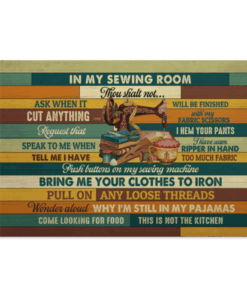 In My Sewing Room Thou Shalt Not Ask When It Will Be Finish Framed Canvas Prints - Unframed Poster., White, 0.75'' Framed Canvas