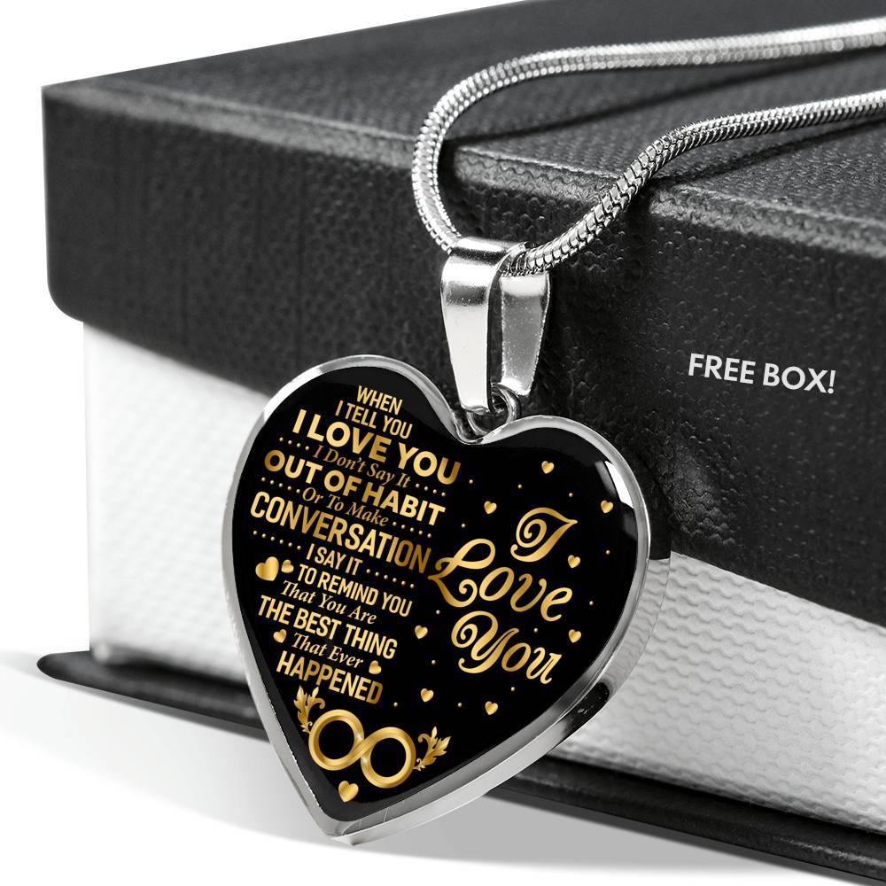When I Tell You I Don't Say It Out Of Habit I Love You Heart Pendant Necklace - Necklace For Wife From Husband - Heart Luxury Necklace (Silver) When I Tell You I Don’t Say It Out Of Habit I Love You Heart Pendant Necklace - Necklace For Wife From Husband - Heart Luxury Necklace (Silver)