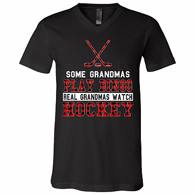 Some Grandmas Play Bingo Real Grandmas Watch Hockey T-Shirt - V-Neck Shirt, Black, V-Neck T-Shirt