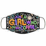 Just A Girl Who Loves Coffee Washable Reusable Custom - Printed Cloth Face Mask Cover, Black, Cloth Face Cover