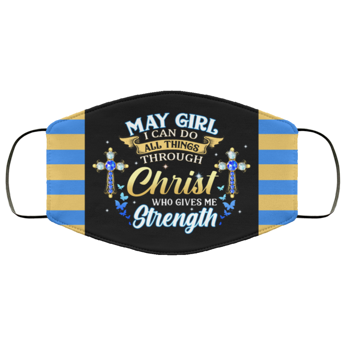 May Girl I Can Do All Things Through Christ Who Gives Me Strength Reusable Custom - Printed Cloth Face Mask Cover, Black, Cloth Face Cover