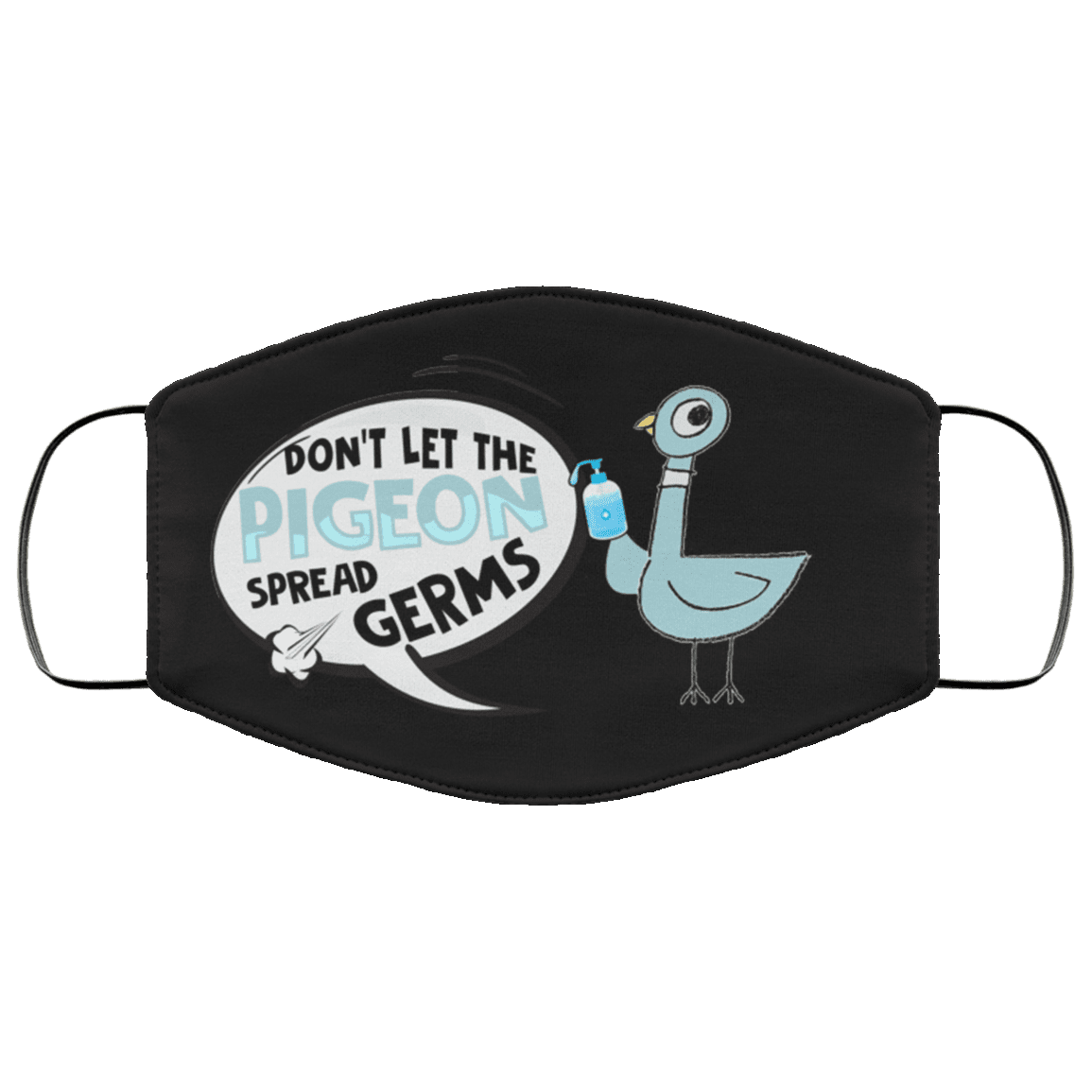 Don't Let The Pigeon Spread Germs Washable Reusable Custom - Funny Pigeon Printed Cloth Face Mask Cover, Black, Cloth Face Cover