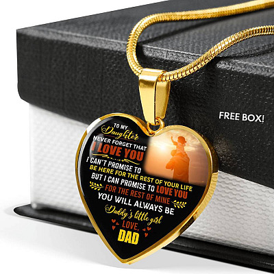 Dad to My Daughter Never Forget That I Love You I Can't Promise to Be Here Heart Pendant Necklace - Heart Luxury Necklace (Gold Plated)