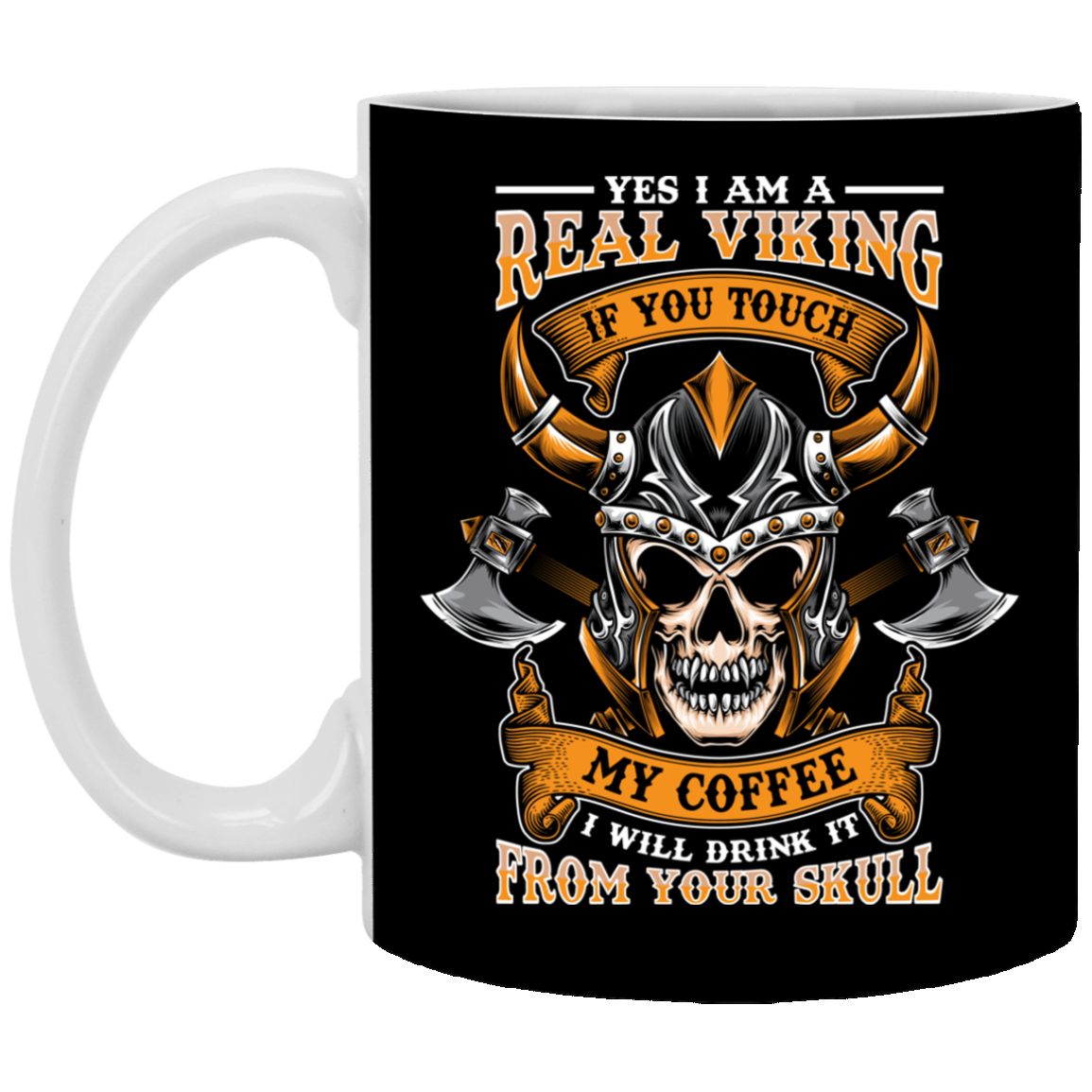 Yes I Am a Real Viking If You Touch My Ceramic Coffee Mug - Beer Stein - Water Bottle - Color Changing Mug, Black, 11 oz. White Mug Yes I Am a Real Viking If You Touch My Ceramic Coffee Mug - Beer Stein - Water Bottle - Color Changing Mug, Black, 11 oz. White Mug