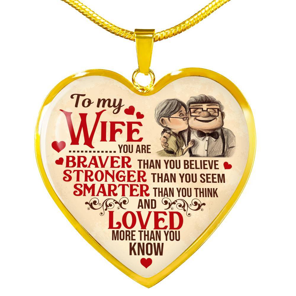 To My Wife You Are Braver Than You Believe And Loved More Than You Know UP Luxury Heart Pendant Necklace - Heart Luxury Necklace (Gold Plated) To My Wife You Are Braver Than You Believe And Loved More Than You Know UP Luxury Heart Pendant Necklace - Heart Luxury Necklace (Gold Plated)