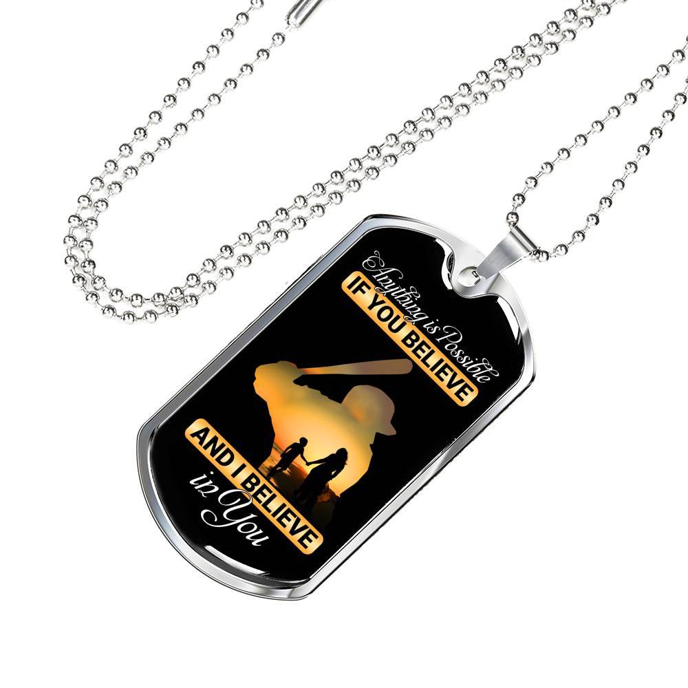 Baseball Dog Tag Anything Is Possible If You Believe and I Believe in You Dog Tag Pendant Necklace - Dog Tag (Silver)