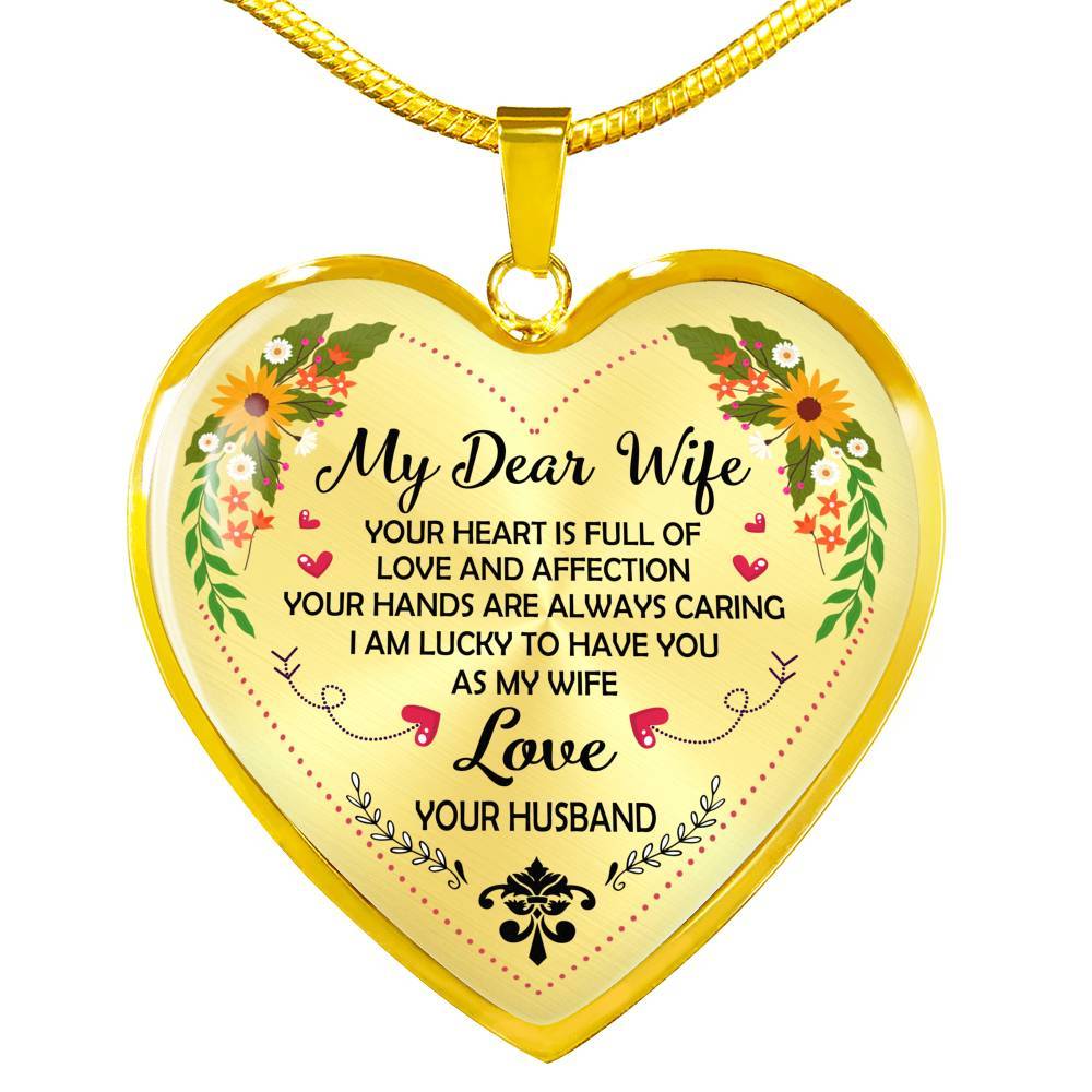 Husband to My Dear Wife Your Heart Is Full of Love and Affection Heart Pendant Necklace - Heart Luxury Necklace (Gold Plated)