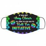 If You Get Any Closer I'll Have To Ask You To Roll For Initiative D&D LGBT Washable Reusable Cloth Face Mask Cover, Black, Cloth Face Cover