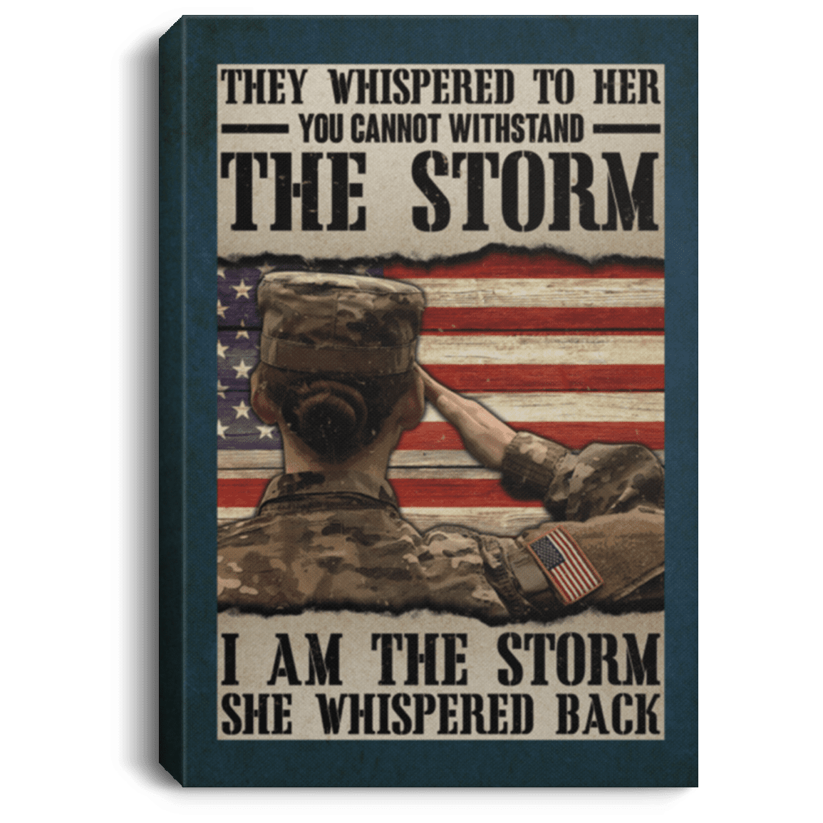 American Flag Army Girl They Whispered To Her You Cannot Withstand The Storm Framed Canvas - Unframed Poster, White, 0.75'' Framed Canvas