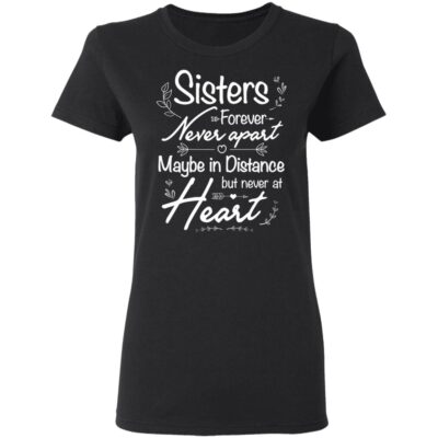 Sisters Never Apart Maybe In Distance But Never At Heart Ladies T-Shirt - Ladies Triblend Dolman Sleeve Shirt, Black, Ladies T-Shirt