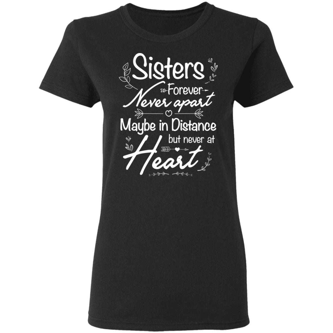 Sisters Never Apart Maybe In Distance But Never At Heart Ladies T-Shirt - Ladies Triblend Dolman Sleeve Shirt, Black, Ladies T-Shirt