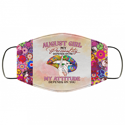 August Girl My Personality Depends on Me Washable Reusable Custom - Printed Cloth Face Mask Cover, White, Cloth Face Cover