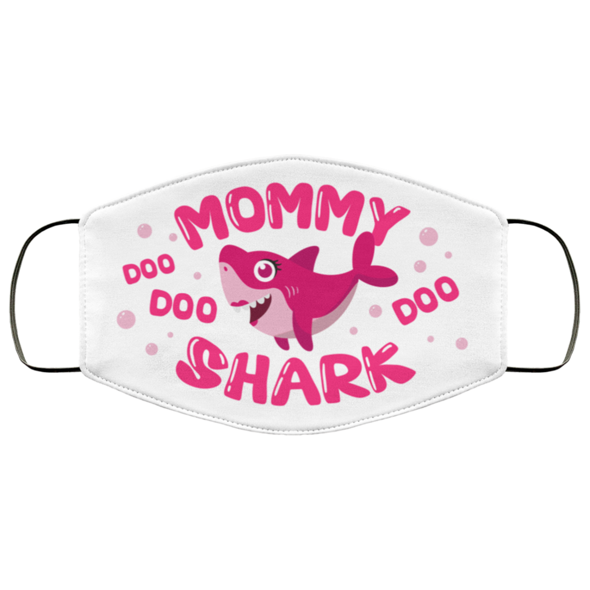 Mommy Shark Doo Doo Doo Washable Reusable Printed Cloth Face Mask Cover - Family Shark Facemask, White, Cloth Face Cover