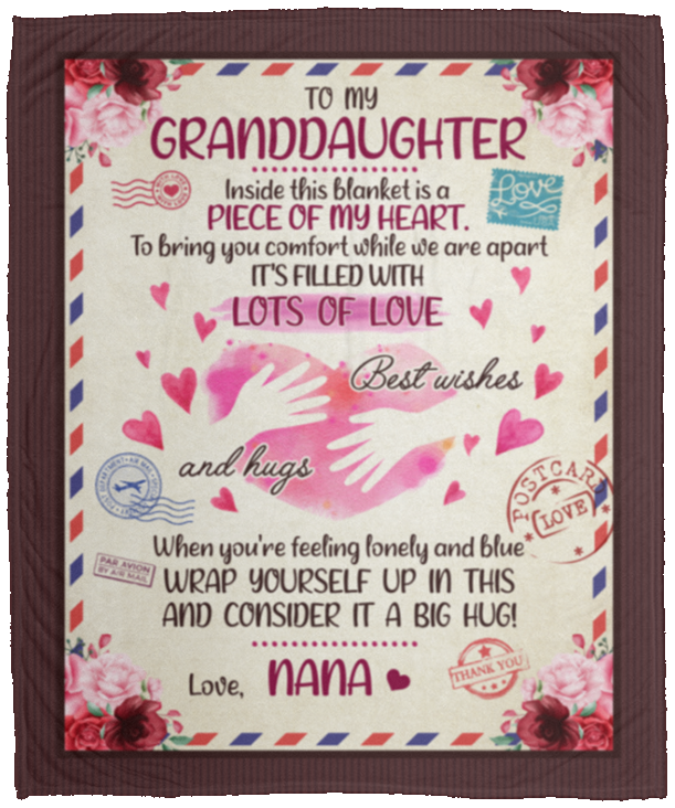 To My Granddaughter Inside This Blanket Is a Piece of My Heart from Nana Fleece Blanket - Premium Mink Sherpa Blanket, White, Cozy Plush Fleece Blanket - 50x60 To My Granddaughter Inside This Blanket Is a Piece of My Heart from Nana Fleece Blanket - Premium Mink Sherpa Blanket, White, Cozy Plush Fleece Blanket - 50x60