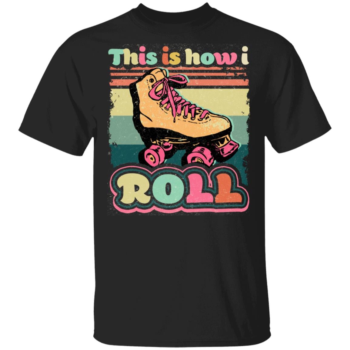 70s This Is How I Roll Vintage Retro Roller Skates T-Shirt - Vintage Retro Roller Skate Shirt, Black, Unisex T-Shirt