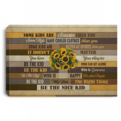 Some Kids Are Smarter Than Cooler Clothes Than You Be The Nice Kid Framed Canvas Prints - Unframed Poster, White, 0.75'' Framed Canvas