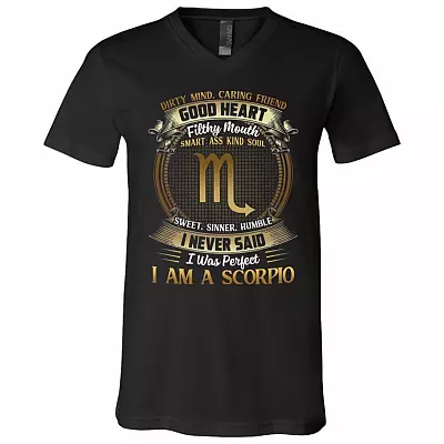 Scorpio Dirty Mind Caring Friend Good Heart Filthy Mouth I Never Said I'm Perfect Zodiac T-Shirt - V Neck, Black, V-Neck T-Shirt