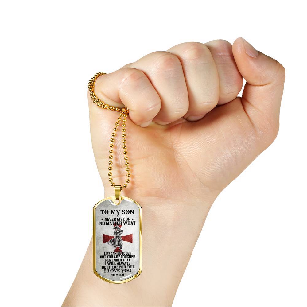 To My Son Never Give Up No Matter What Life Can Be Tough But You Are Tougher Dog Tag Pendant Necklace - Dog Tag (Gold Plated)