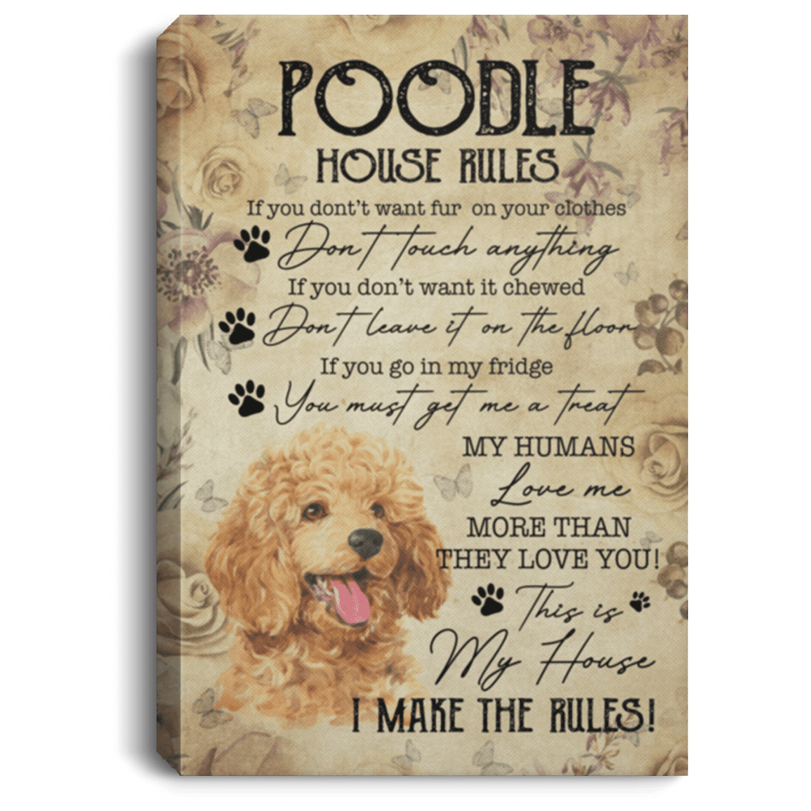 Poodle House Rules If You Don't Want Fur On Your Clothes Wrapped Framed Canvas Prints - Unframed Poster, White, 0.75'' Framed Canvas